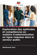 Exploration des aptitudes et comp?tences en mati?re d'administration en ligne requises dans le secteur public