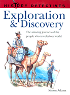 Exploration & Discovery: History Detectives Series - Adams, Simon, Dr.