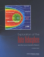Exploration of the Outer Heliosphere and the Local Interstellar Medium: A Workshop Report - National Research Council, and Division on Engineering and Physical Sciences, and Space Studies Board