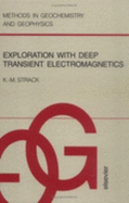 Exploration with Deep Transient Electromagnetics
