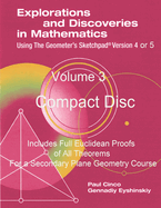 Explorations and Discoveries in Mathematics Using the Geometer's Sketchpad Version 4 or 5 Volume 3 Compact Disc . Site License.