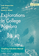 Explorations in College Algebra, Graphing Calculator Manual