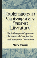 Explorations in Contemporary Feminist Literature: The Battle Against Oppression for Writers of Color, Lesbian and Transgender Communities