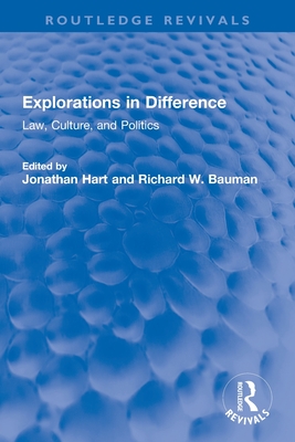 Explorations in Difference: Law, Culture, and Politics - Hart, Jonathan (Editor), and Bauman, Richard W (Editor)