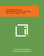 Explorations in Entrepreneurial History, V8, No. 4, April, 1956