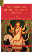 Explorations in Modern Bengal c. 1800-1900: Essays on Religion, History and Culture