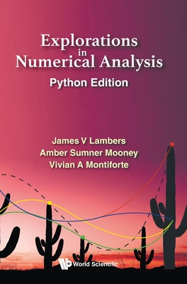 Explorations in Numerical Analysis: Python Edition - James V Lambers, and Amber Sumner Mooney, and Vivian a Montiforte