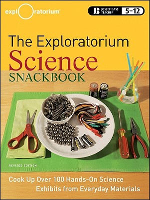 Exploratorium Snackbook - Exploratorium Teacher Institute