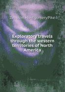Exploratory Travels Through the Western Territories of North America