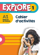 Explore: Cahier d'activites 1 + Parcours digital