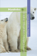 Explore Manitoba's Unique Charms: Panache Manitoba