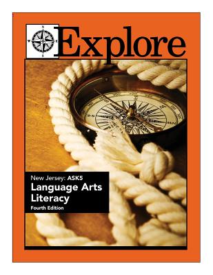 Explore New Jersey ASK 5 Language Arts Literacy - Coultas, June I, and Kantrowitz, Ralph R (Editor), and Espano, Sarah M W (Editor)