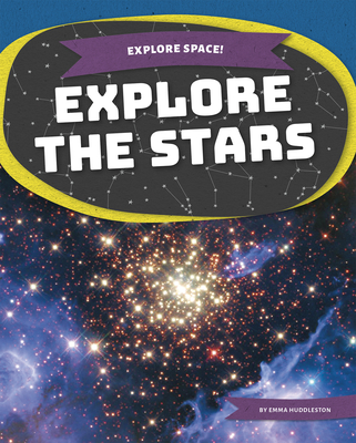 Explore the Stars - Huddleston, Emma