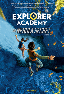 Explorer Academy: The Nebula Secret (Book 1) - Trueit, Trudi