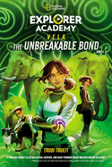 Explorer Academy Vela: The Unbreakable Bond (Book 2)