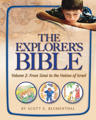 Explorer's Bible, Vol 2: From Sinai to the Nation of Israel - House, Behrman