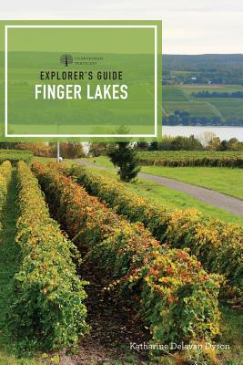 Explorer's Guide Finger Lakes - Dyson, Katharine Delavan