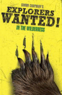 Explorers Wanted!: In the Wilderness