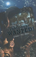 Explorers Wanted!: Under the Sea