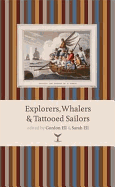 Explorers, Whalers & Tattooed Sailors: Adventurous Tales from Early New Zealand - Ell, Gordon