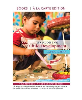 Exploring Child Development -- Loose-Leaf Edition - Berk, Laura