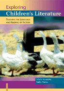 Exploring Children s Literature: Teaching the Language and Reading of Fiction - Gamble, Nikki, Ms., and Yates, Sally