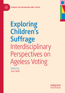 Exploring Children's Suffrage: Interdisciplinary Perspectives on Ageless Voting