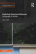 Exploring Classroom Discourse: Language in Action