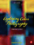 Exploring Color Photography: From Film to Pixels