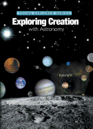Exploring Creation: With Astronomy - Fulbright, Jeannie, and K-6, Grd