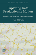 Exploring Data Production in Motion: Fluidity and Feminist Poststructuralism