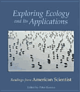 Exploring Ecology and Its Applications: Readings from "American Scientist"