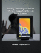 Exploring Electromagnetic Thermal Effects on Viscous Fluid Flow with Suction Injection