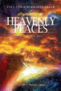 Exploring Heavenly Places - Volume 10 - A Travelogue of Heavenly Journeys