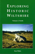 Exploring Historic Wiltshire: North