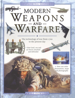 Exploring History: Modern Weapons & Warfare - Fowler, William