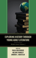 Exploring History through Young Adult Literature: Middle School