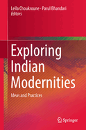 Exploring Indian Modernities: Ideas and Practices