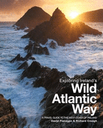 Exploring Ireland's Wild Atlantic Way: A travel guide to the west coast of Ireland