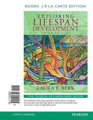 Exploring Lifespan Development, Books a la Carte Edition - Berk, Laura E