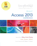 Exploring Microsoft Access 2013, Comprehensive