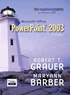 Exploring Microsoft PowerPoint 2003 Volume 1