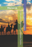 Exploring Morocco's Hidden Gems: Panache Morocco