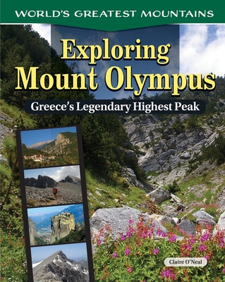 Exploring Mount Olympus: Greece's Legendary Highest Peak - O'Neal, Claire