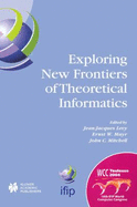 Exploring New Frontiers of Theoretical Informatics - Levy, Jean-Jacques, and Mayr, Ernst W (Editor), and Mitchell, John C (Editor)
