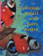 Exploring Pastel with Barry Watkin