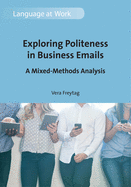 Exploring Politeness in Business Emails: A Mixed-Methods Analysis
