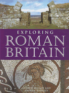 Exploring Roman Britain - McCloy, Andrew, and Midgley, Andrew