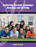Exploring Second Language Reading and Writing: College Writing for English Language Learners