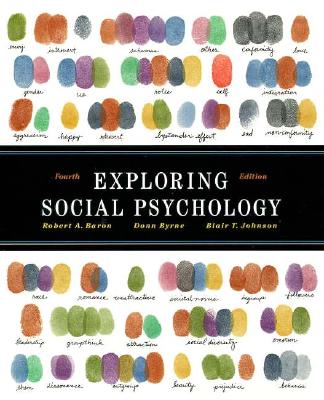 Exploring Social Psychology - Baron, Robert A, and Byrne, Donn, and Johnson, Blair T